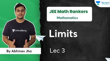 Limits | Lec - 2 | Maths | JEE Math Rankers | Abhinav Jha