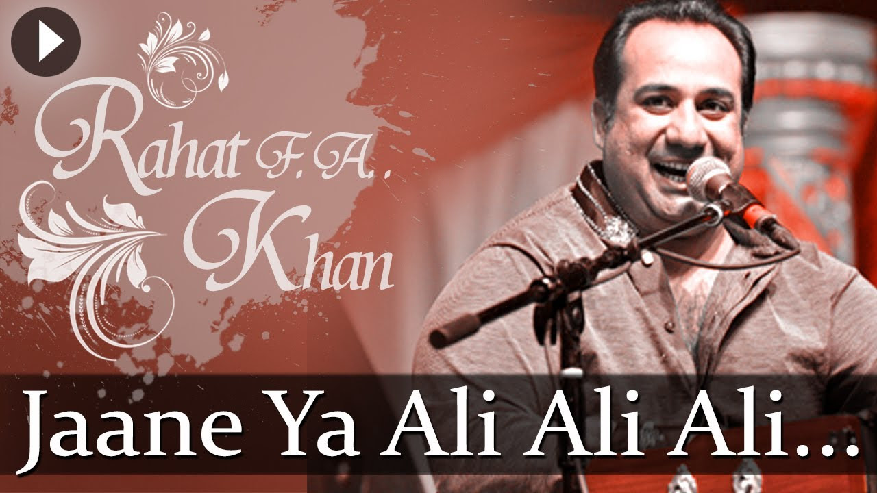 Jaane Ya Ali Ali   Sufiana Safar With Rahat Fateh Ali Khan   Popular Sufi Hits