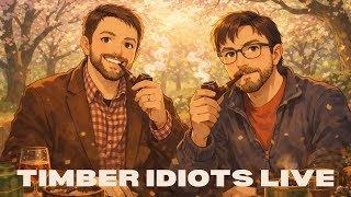 Timber Idiots Live! Pipe Shows, Expectations, and Why You Need to Attend!