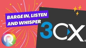 Barge In, Listen And Whisper On 3CX - Rainbow Networks