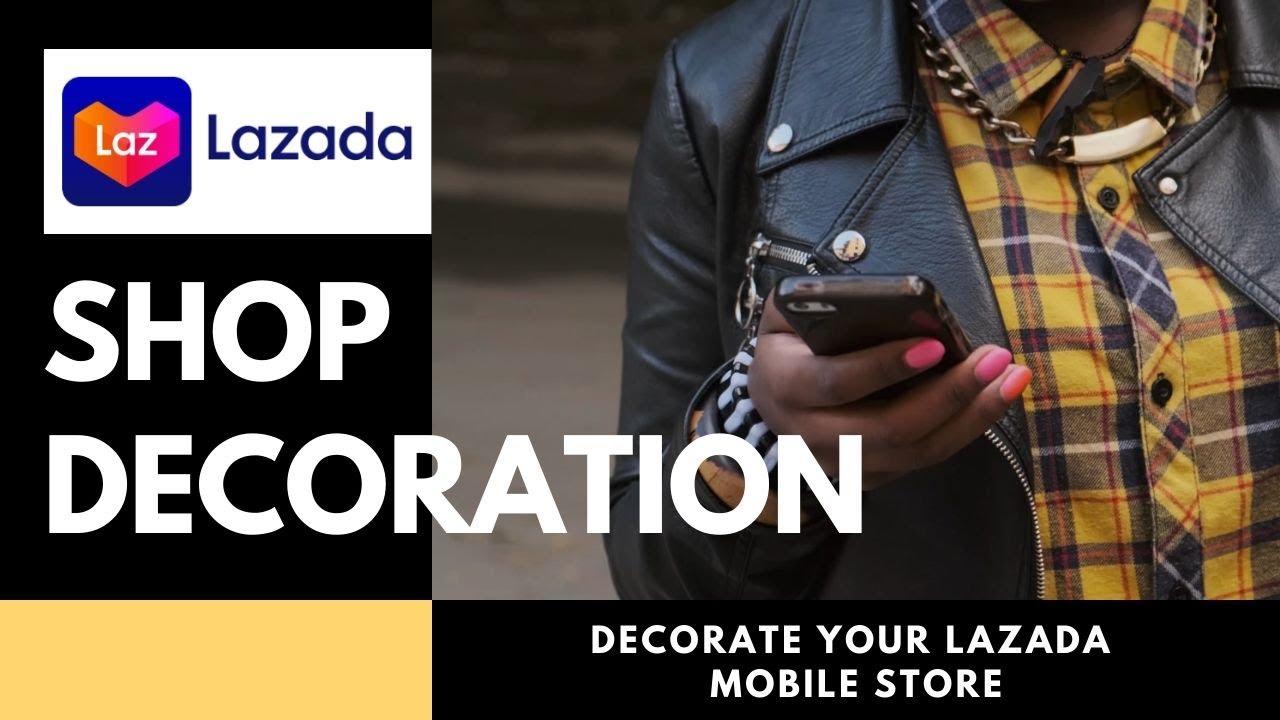 How To Decorate Your Lazada Mobile Store Use Lazada Tools Store Builder Youtube