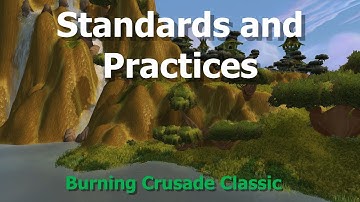 Standards and Practices--Burning Crusade Classic