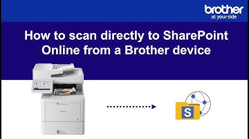 How to scan directly to SharePoint Online from a Brother device