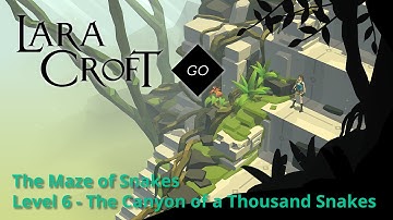 Lara Croft GO - Maze of Snakes 6 - Canyon of a Thousand Snakes Walkthrough