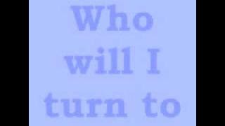 Who Will I Run To-Kiley Dean Lyrics