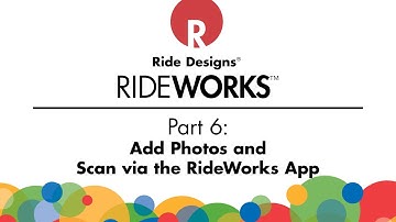 RideWorks® Video 6: Add Photos and Scan via the RideWorks App