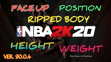 face up ripped body height & weight position - nba 2k20 ver. 90.0.4