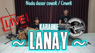 Lanay karaoke live nada dasar cowok