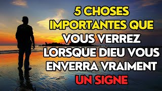 5 choses IMPORTANTES que vous verrez lorsque Dieu vous enverra vraiment un signe