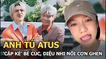 Anh Tú Atus ‘cặp kè’ bé Cúc, Diệu Nhi nổi cơn ghen