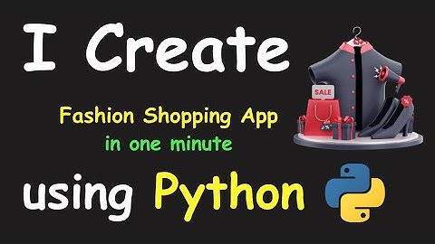 I CREATE FASHION SHOPPING APP IN 1 MIN USING PYTHON & LEARN PYTHON BY BUILDING SIMPLE PROJECTS