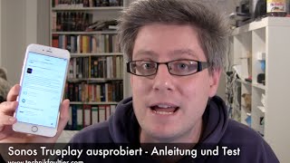 Sonos Trueplay ausprobiert - Anleitung und Test