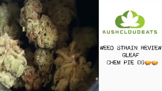 WEED STRAIN REVIEW‼️ - CHEM PIE OG🥧🥧
