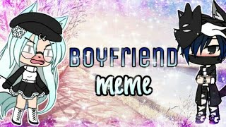 •||Boyfriend meme {Gacha life} ||•