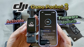 DJI Osmo Pocket 3, How to Activate and Firmware Update