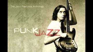 Video thumbnail of "Jaco Pastorius Anthology - Soul Intro. The Chicken [Live]"