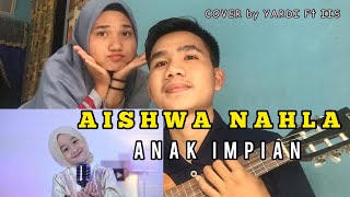 AISHWA NAHLA KARNADI - ANAK IMPIAN ( COVER by YARDI Ft IIS )