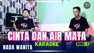 CINTA DAN AIR MATA KARAOKE ( NADA WANITA )