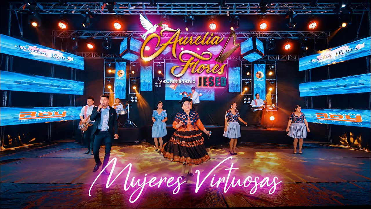 HNA AURELIA FLORES - MUJERES VIRTUOSAS (VIDEO OFICIAL 4K)