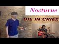 Nocturne - DIE IN CRIES(ダイインクライズ)さしゃぽん cover