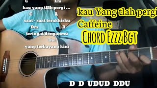Chord Mudah  (Kau Yang Tlah Pergi  - Caffeine) Genjrengan Mudah Banget By Darmawan Gitar
