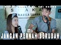 JANGAN PERNAH BERUBAH - ST12 (LIRIK) LIVE AKUSTIK BY NABILA SUAKA FT. TRI SUAKA