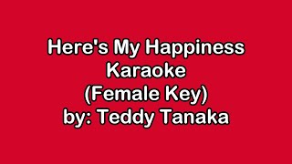 Teddy Tanaka Heres My Happiness Karaoke Female Key