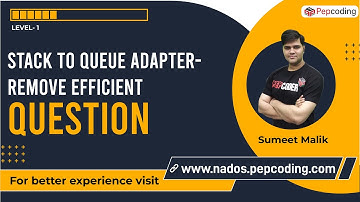 Stack to Queue Adapter - Remove Efficient | Question