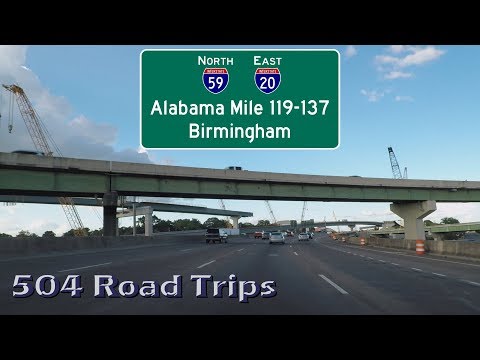 Road Trip #343 - I-59 North/I-20 East - Alabama Mile 119-137 - Birmingham - Malfunction Junction