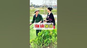 Tán Gái 50 Củ #giaitri #giadinhhanhphuc #funny #xuhuongyoutube