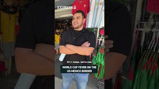 World Cup fever on the US-Mexico border in El Paso | Daily Express #news