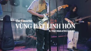 The Cassette - Vùng Đất Linh Hồn (ft. Nhật Minh of Bluemore) | LIVE AT TRẠM CHẠM TOUR 2023!