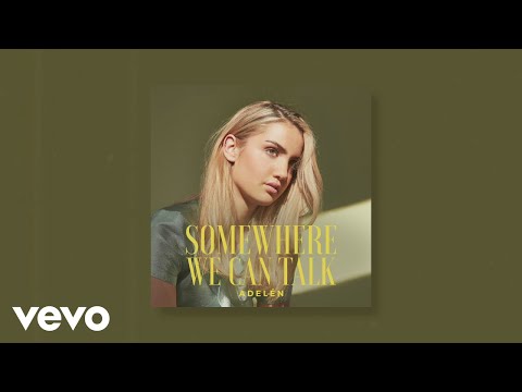 Adelén - Somewhere We Can Talk (Pseudo Video)