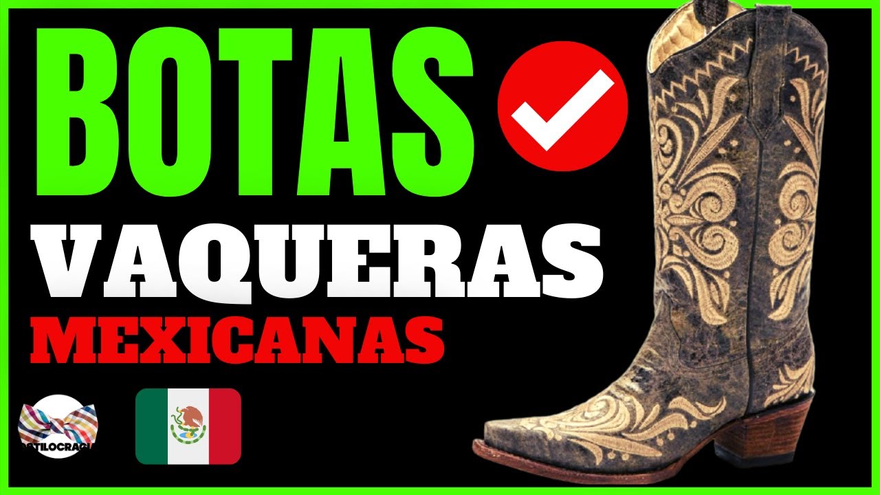 🇲🇽 BOTAS VAQUERAS #MEXICANAS🇲🇽 : TOP [HOMBRE YouTube