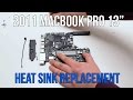 2011 Macbook Pro 13" A1278 Heat Sink Replacement