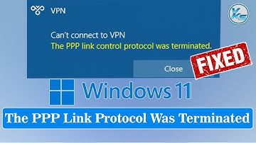✅ How To Fix The PPP Link Protocol Was Terminated On Windows 11