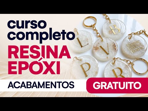 ACABAMENTOS ✨ CURSO GRATUITO DE RESINA EPÓXI | Curso gravado em 2022