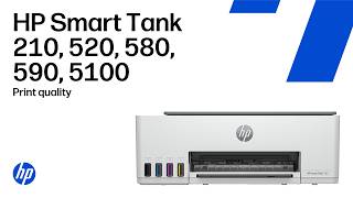 Fix print quality issues | HP Smart Tank 210, 520, 580, 590, 5100 printers | HP Support