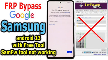 FRP Bypass Google Account Lock Samsung Android 13 Samfw Frp Tool not working