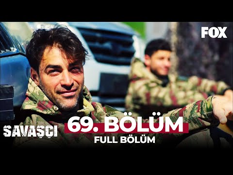 Savaşçı 69. Bölüm