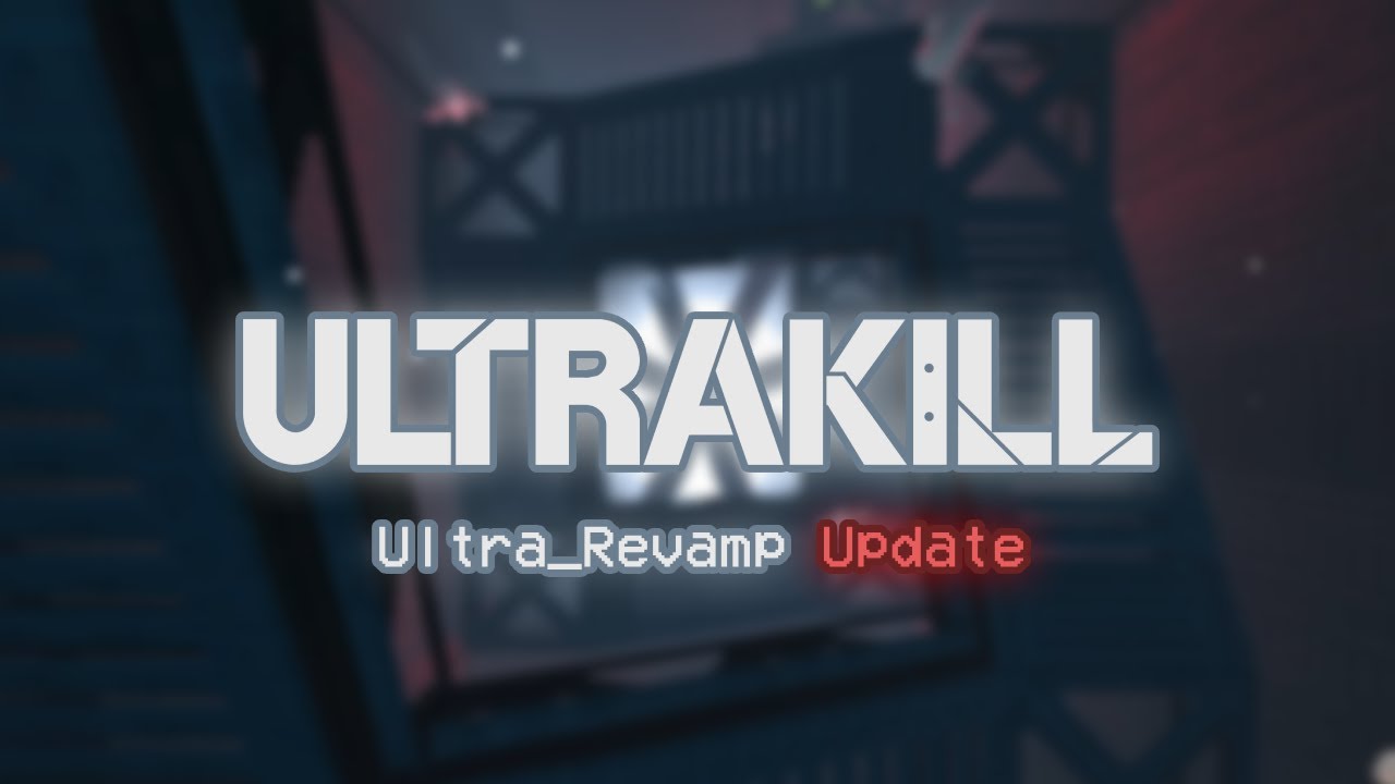 Ultrakill Revamp Update ULTRAKILL: Ultra_Revamp Update - YouTube