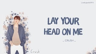 CRUSH (크러쉬) _ ‘LAY YOUR HEAD ON ME’ English Lyrics [Color Coded Eng]