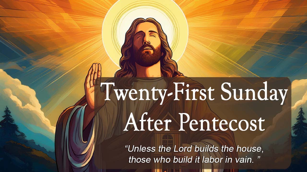 Twenty-First Sunday After Pentecost - October 13th, 2024 - YouTube