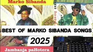 Best Of Marko Sibanda [Greatest Hits Songs] 2025 ft Tongai Moyo |Official Mixtape By Niccos Boy