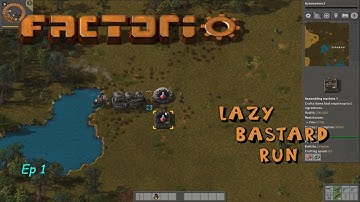 Factorio .14.22 Lazy Bastard Run : Episode 1 - Let