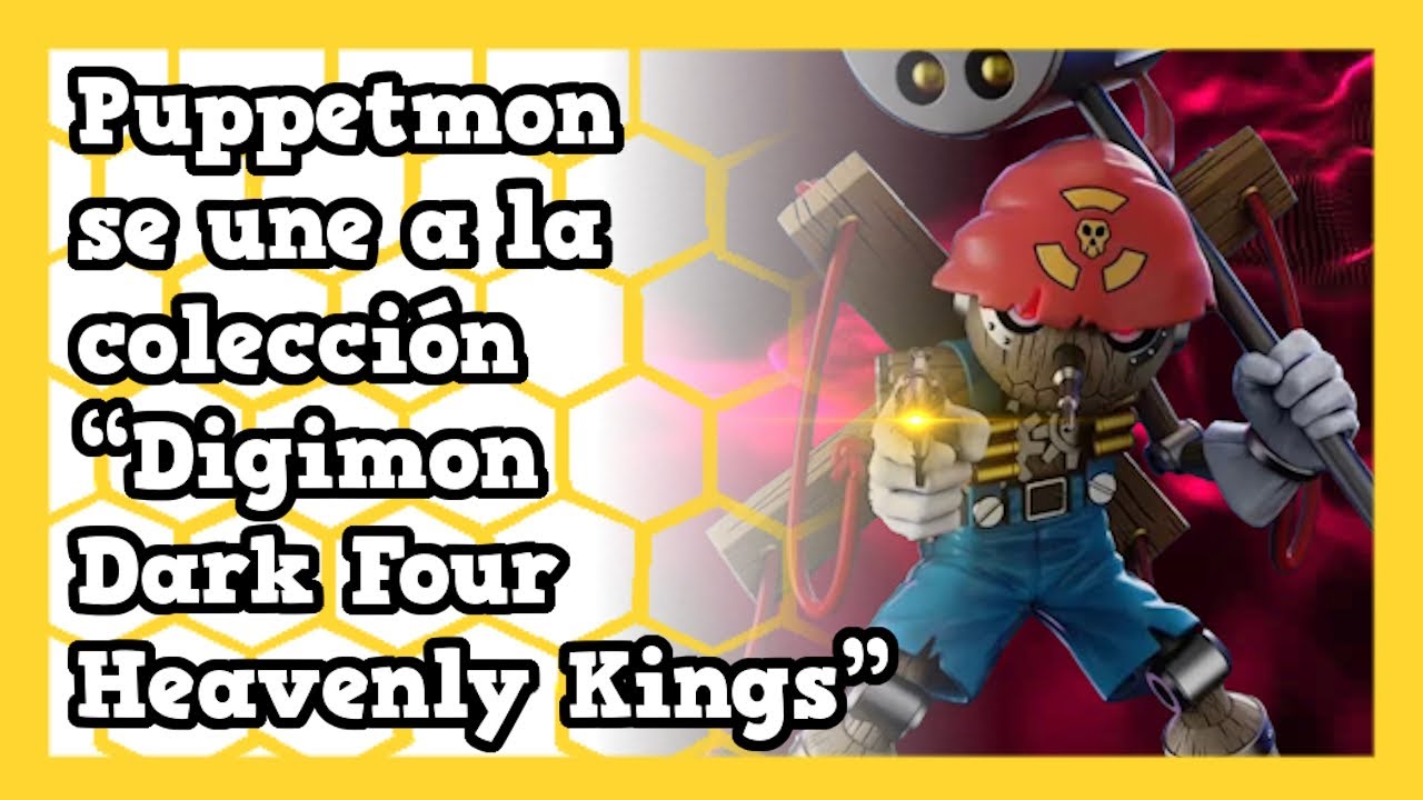 Puppetmon se une a la colección “Digimon Dark Four Heavenly Kings ...