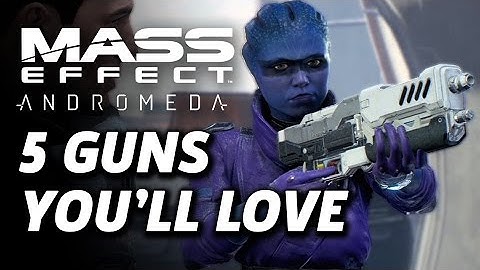 5 Great Guns in Mass Effect: Andromeda