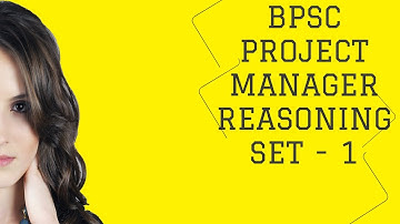 BPSC PROJECT MANAGER REASONING -1
