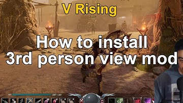 How to install the third person view mod for V Rising