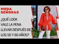 LOOKS PARA SEÑORAS DESPUÉS DE LOS 50-60 AÑOS/ MODA MUJER